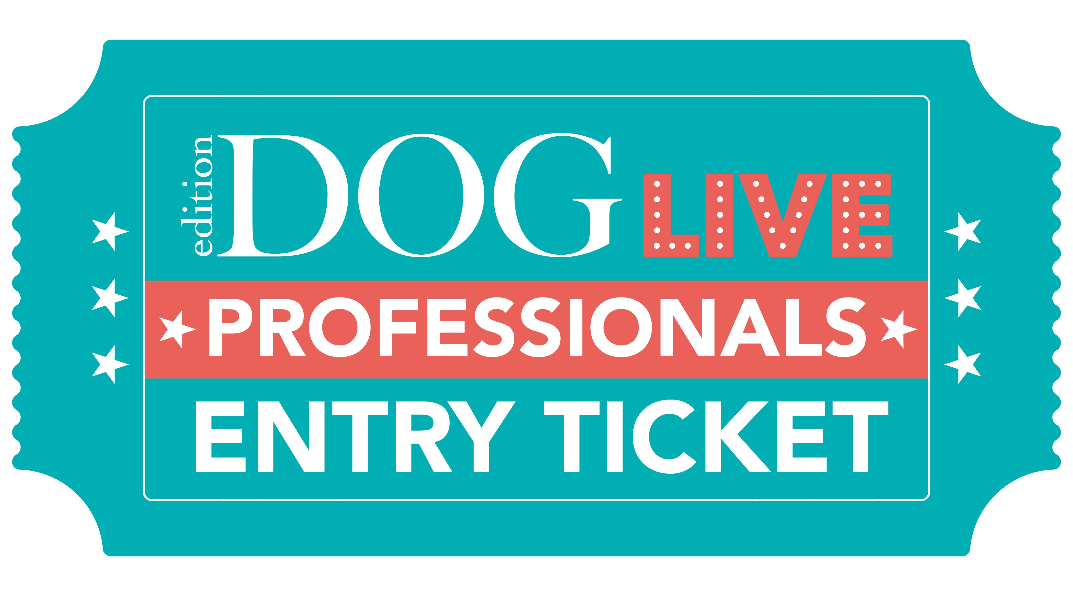 Edition Dog Live Professionals Entry Ticket
