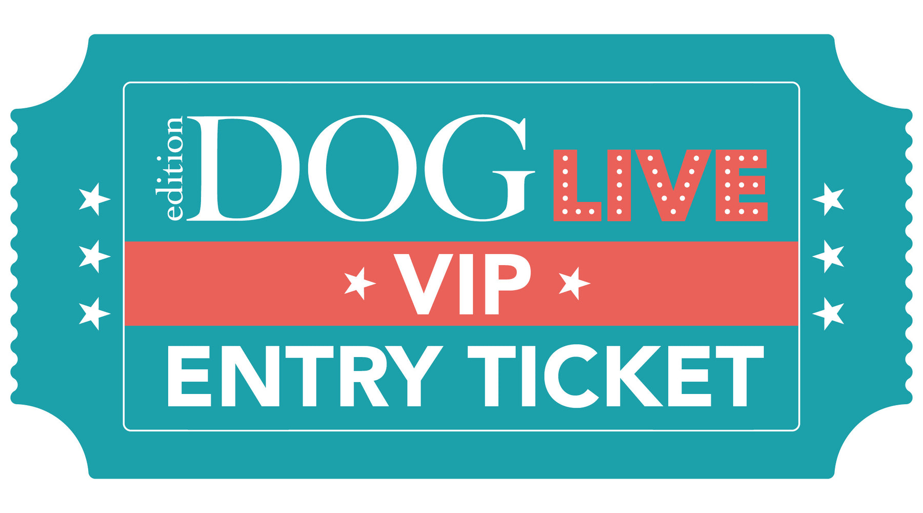 Dog Ticket Vip Edition Dog Live Tickets